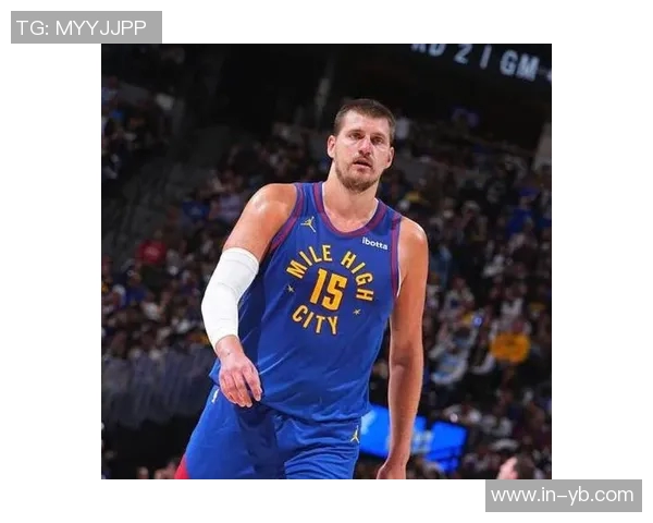 约基奇谈比赛角色转变称今晚更像发动机助力队友得分